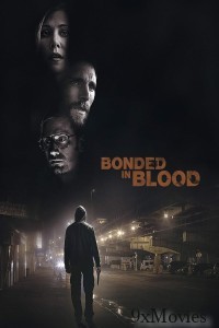 Bonded In Blood (2018) ORG Hindi Dubbed Movie